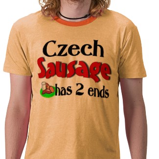 Czech Sausage Has 2 Ends shirt